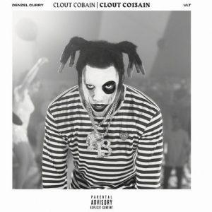 Denzel Curry — CLOUT COBAIN | CLOUT CO13A1N